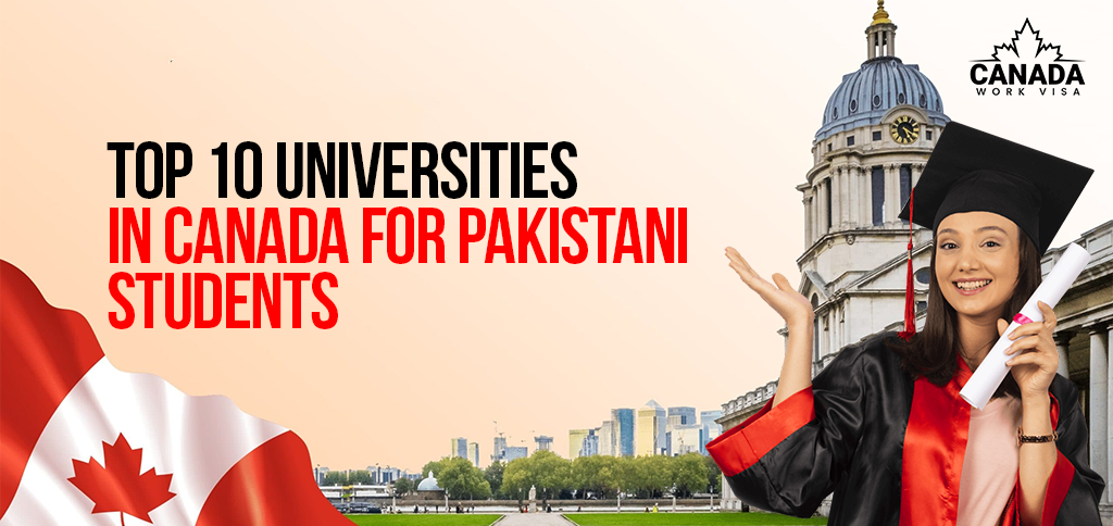 Top 10 universities in Canada for Pakistani Students